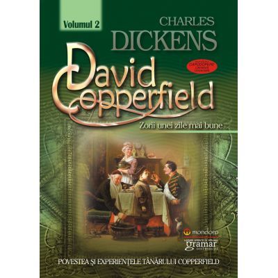 David Copperfield vol. 2 - Zorii unei zile mai bune Charles Dickens