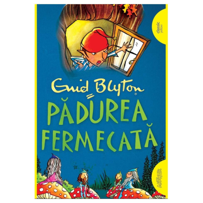 Padurea fermecata (Editie paperback) - Enid Blyton