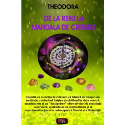 De la Reiki la Mandala de cristale – Theodora