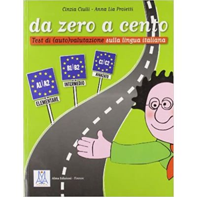 Da zero a cento (libro)/De la zero la o suta (carte) - Cinzia Ciulli, Anna L. Proietti
