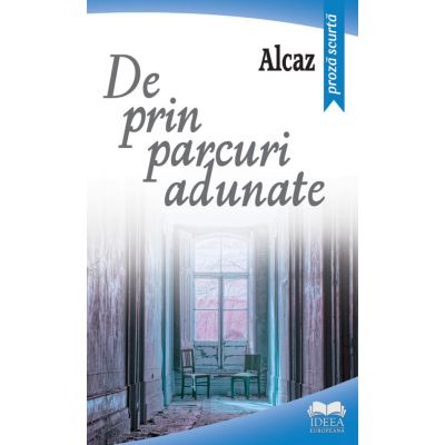 De prin parcuri adunate - Alcaz