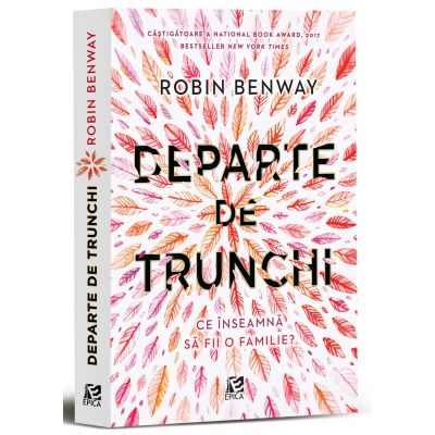 Departe de trunchi - Robin Benway