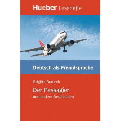 Der Passagier und andere GeschichtentLeseheft - Brigitte Braucek