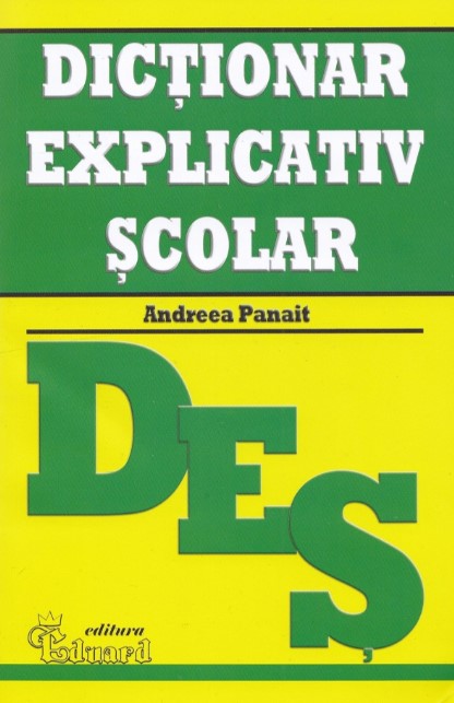 Dictionar Explicativ Scolar - Andreea Panait