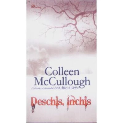 Deschis. Inchis - Colleen McCullough