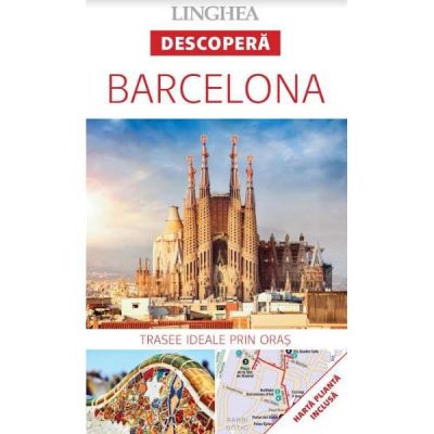 Descopera Barcelona - trasee ideale prin oras