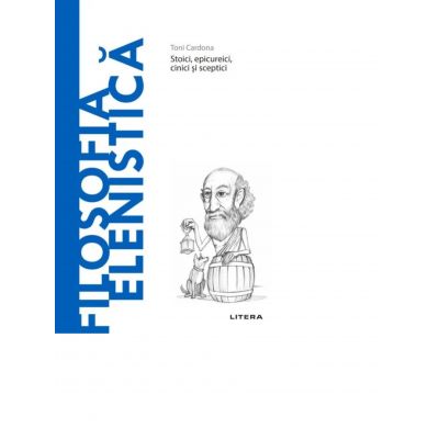 Descopera Filosofia. Filosofia elenistica - Toni Cardona