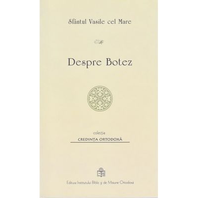 Despre botez - Sfantul Vasile cel Mare