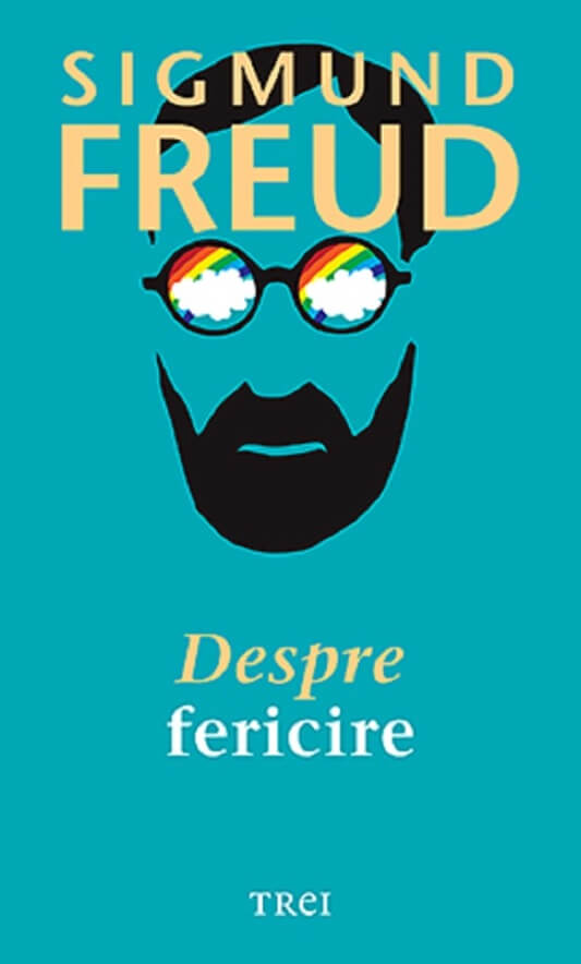 Despre fericire - Sigmund Freud