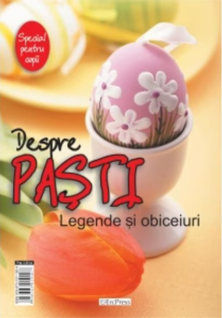 Despre Pasti. Legende si Obiceiuri