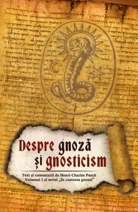 Despre gnoza si gnosticism - Henri-Charles Puech