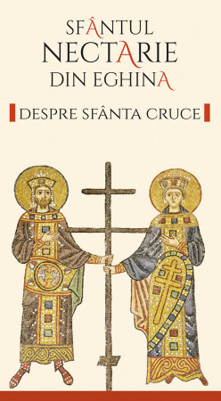 Despre Sfanta Cruce - Sfantul Nectarie din Eghina