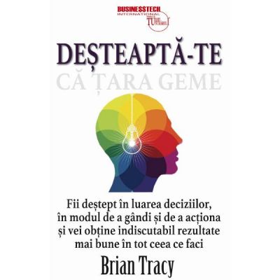 Desteapta-te ca tara geme - Brian Tracy