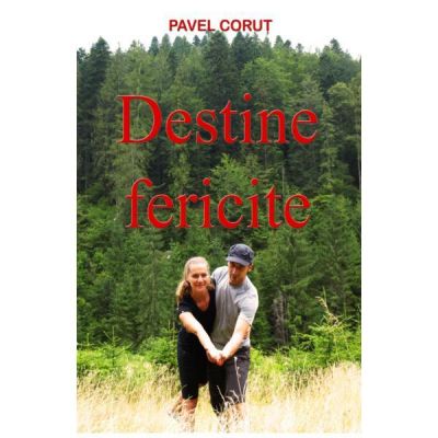 Destine fericite - Pavel Corut