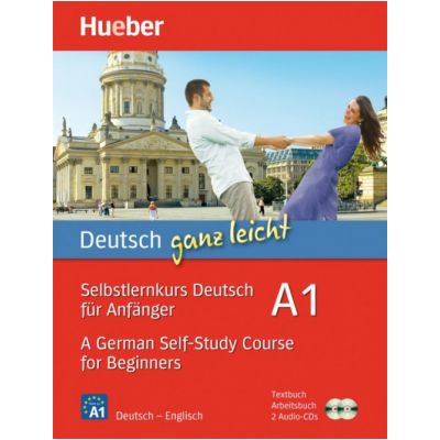 Deutsch ganz leicht A1 Selbstlernkurs Deutsch fur Anfange. Paket Textbuch + Arbeitsbuch + 2 Audio-CDs - Renate Luscher
