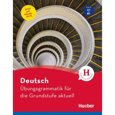 Deutsch Ubungsgrammatik fur die Grundstufe aktuell Buch mit Online-Tests - Anneli Billina, Monika Reimann
