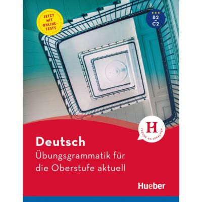Deutsch Ubungsgrammatik fur die Oberstufe aktuell Buch mit Online-Tests und Losungsschlussel online - Karin Hall, Barbara Scheiner