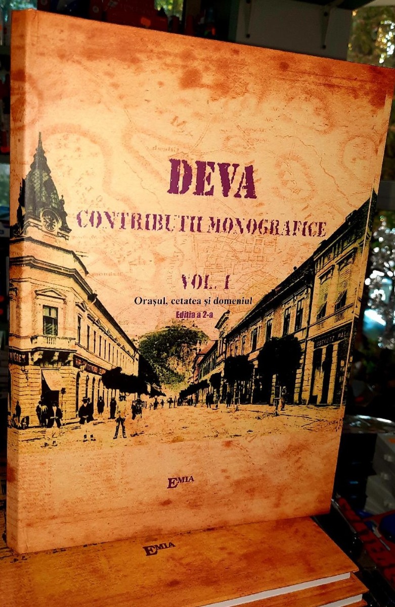 Deva, contributii monografice. Volumul 1, de lux - Victor Suiaga