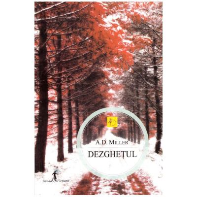 Dezghetul - A. D. Miller