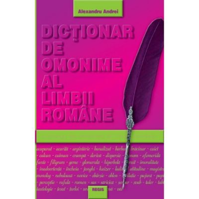 Dictionar de omonime al limbii romane - Alexandru Andrei