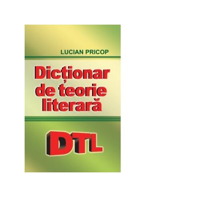 Dictionar de teorie literara - Lucian Pricop