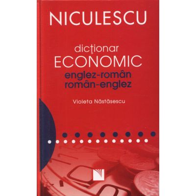 Dictionar economic englez-roman / roman-englez - Violeta Nastasescu