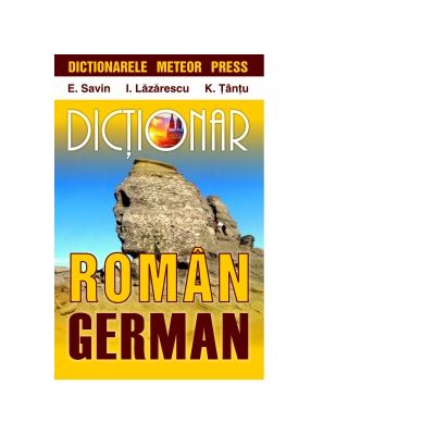 Dictionar roman-german - E. Savin, I. Lazarescu, K. Tantu