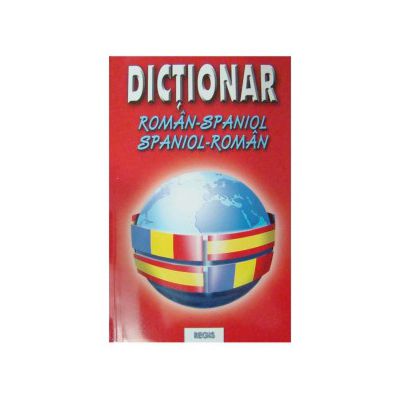 Dictionar roman-spaniol / spaniol-roman - Dan Macarean
