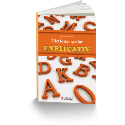 Dictionar explicativ scolar - Alexandru Emil