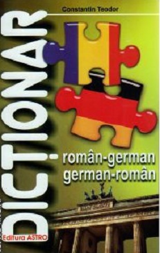 Dictionar Roman-German, German-Roman - Constantin Teodor