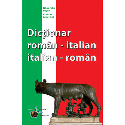 Dictionar roman-italian, italian-roman - Gheorghe Bejan, Franco Albertini