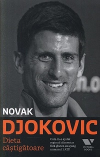 Victoria Books: Dieta castigatoare. Cum m-a ajutat regimul alimentar fara gluten sa ajung numarul 1 in ATP - Novak Djokovic