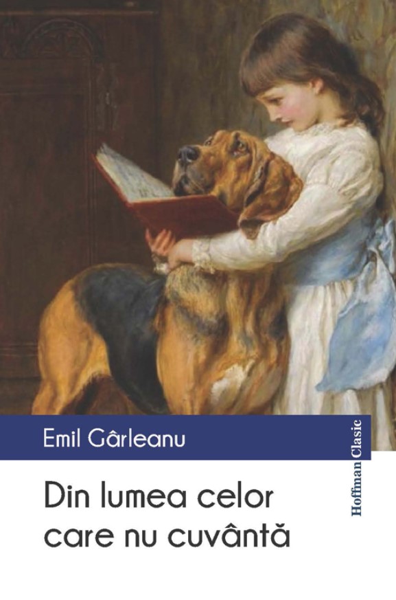 Din lumea celor care nu cuvanta - Emil Garleanu, editura Hoffman