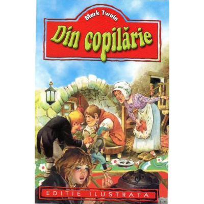 Din copilarie - Mark Twain | 9789739618106