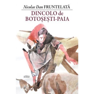 Dincolo de Botosesti-Paia - Nicolae Dan Fruntelata