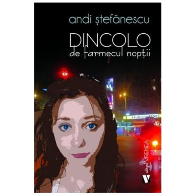 Dincolo de farmecul noptii - Andi Stefanescu