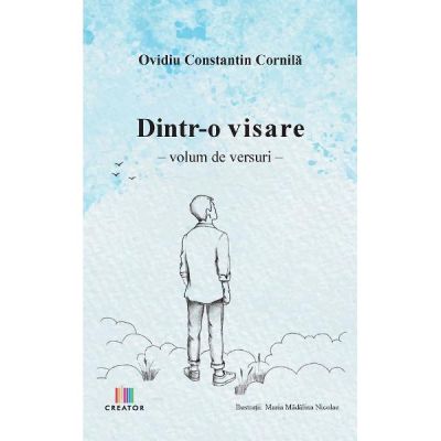 Dintr-o visare - Ovidiu Constantin Cornila