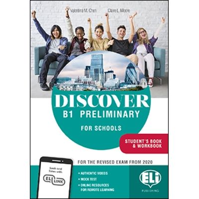 Discover B1 Preliminary for Schools - Student’s Book + Workbook + Digital Book - Claire Moore, Valentina M. Chen