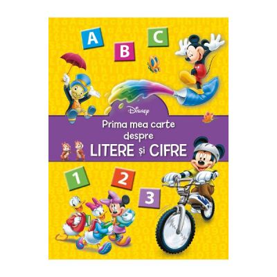 Disney - Prima mea carte despre litere si cifre