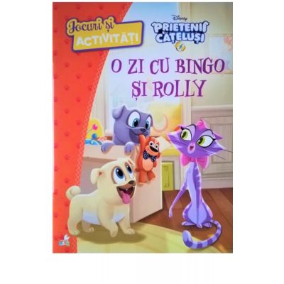 Disney. Prietenii Catelusi. Jocuri si activitati. O zi cu Bingo si Rolly