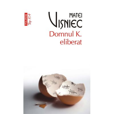 Domnul K. eliberat - Matei Visniec