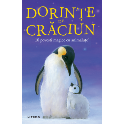 Dorinte de Craciun. 10 povesti magice cu animalute