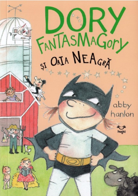 Dory Fantasmagory si oaia neagra - Abby Hanlon