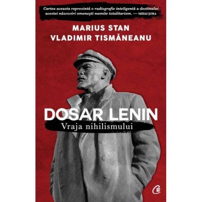 Dosar Lenin. Vraja nihilismului - Marius Stan