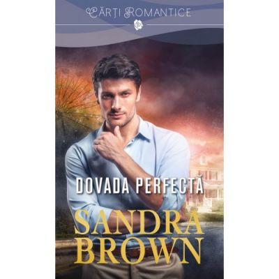 Dovada perfecta - Sandra Brown