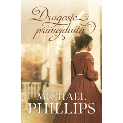Dragoste primejduita - vol. 1 (SERIA Verisoarele din Carolina)- Michael Phillips