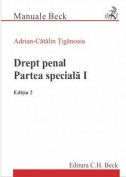 Drept penal. Partea speciala 1. Editia 2 - Adrian-Catalin Tiganoaia