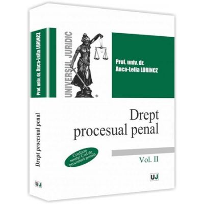 Drept procesual penal. Volumul II - Anca-Lelia Lorincz