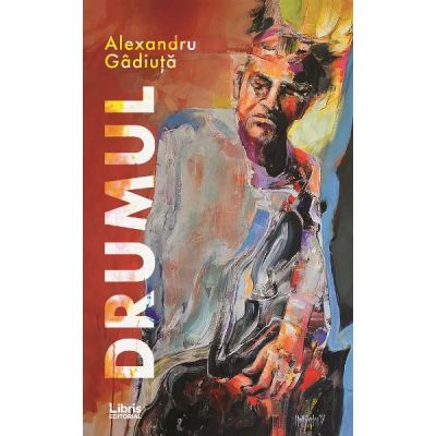 Drumul - Alexandru Gadiuta