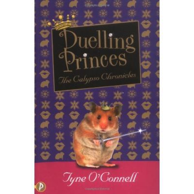 Duelling Princes. Calypso Chronicles - Tyne O\'Connell